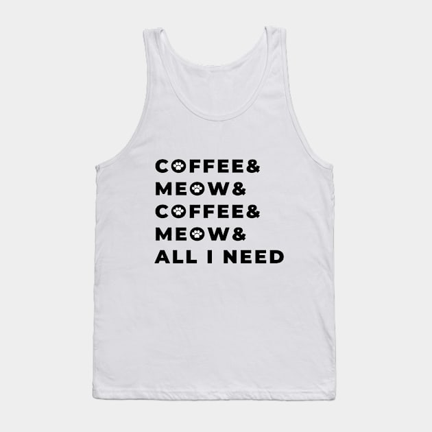Coffee & meow all I need Tank Top by coffeewithkitty